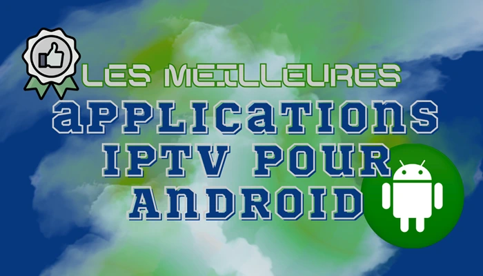 Les Meilleures applications IPTV Pour Android