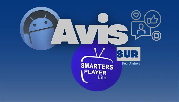 avis sur smarters player lite pour android