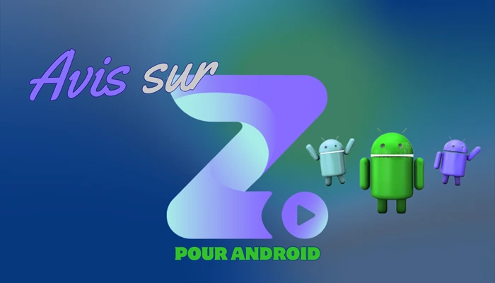 Avis sur zen iptv player pour android