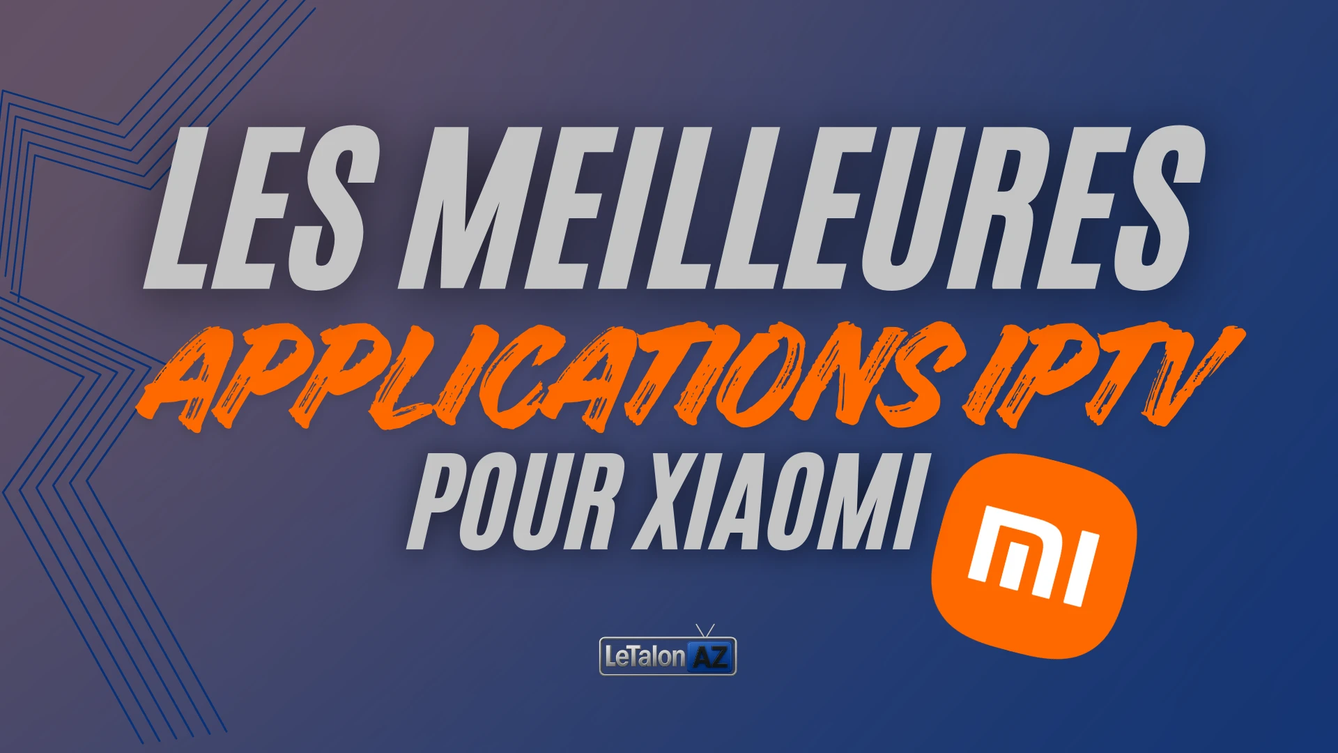 les meilleures applications iptv pour xiaomi