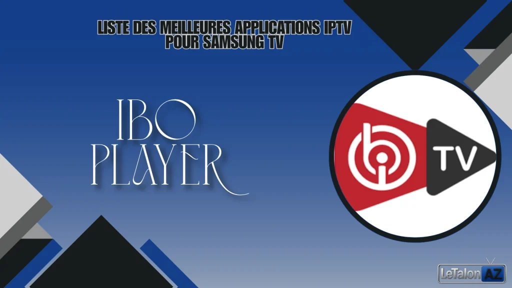 IBO Player est une application iptv excellente pour les débutants