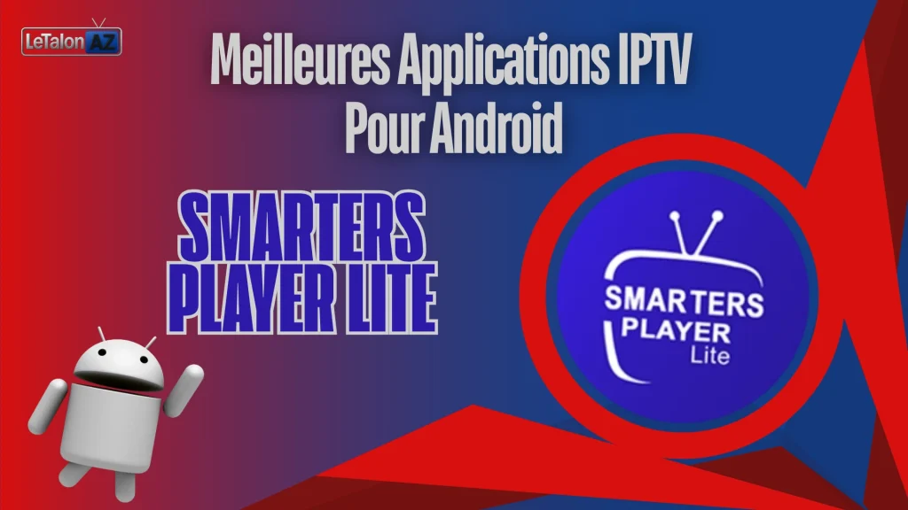 smarters player lite comme le premier choix pour les apps android